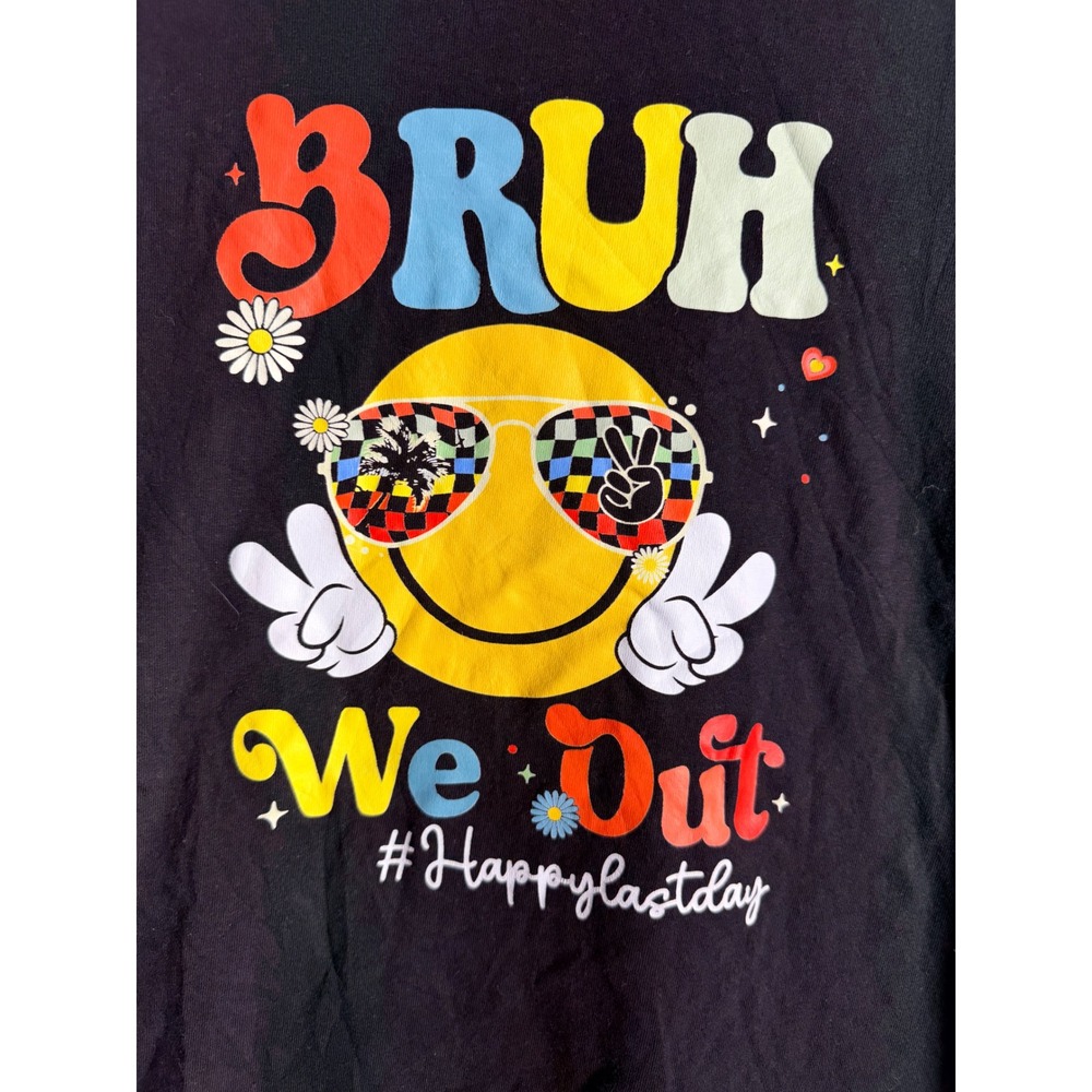 Bruh We Out Happy Last Day Graphic T-Shirt XL Black Cotton Summer Tee
